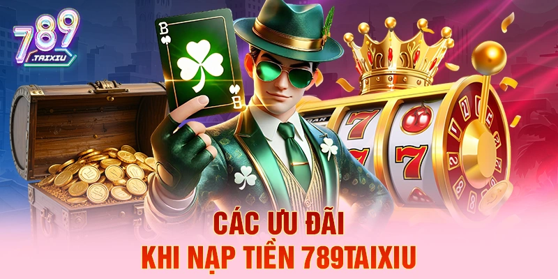 C&aacute;c ưu đ&atilde;i khi nạp tiền ku777