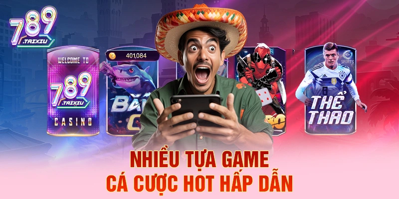 Các tựa game cá cược hấp dẫn tại ku777